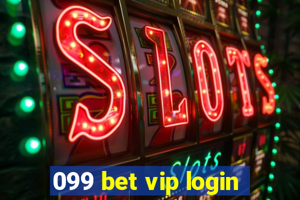 099 bet vip login